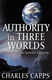 Authority in Three Worlds (Paperback) – August 17, 2021 - Faith & Flame - Books and Gifts - Harrison House - 9781937578701