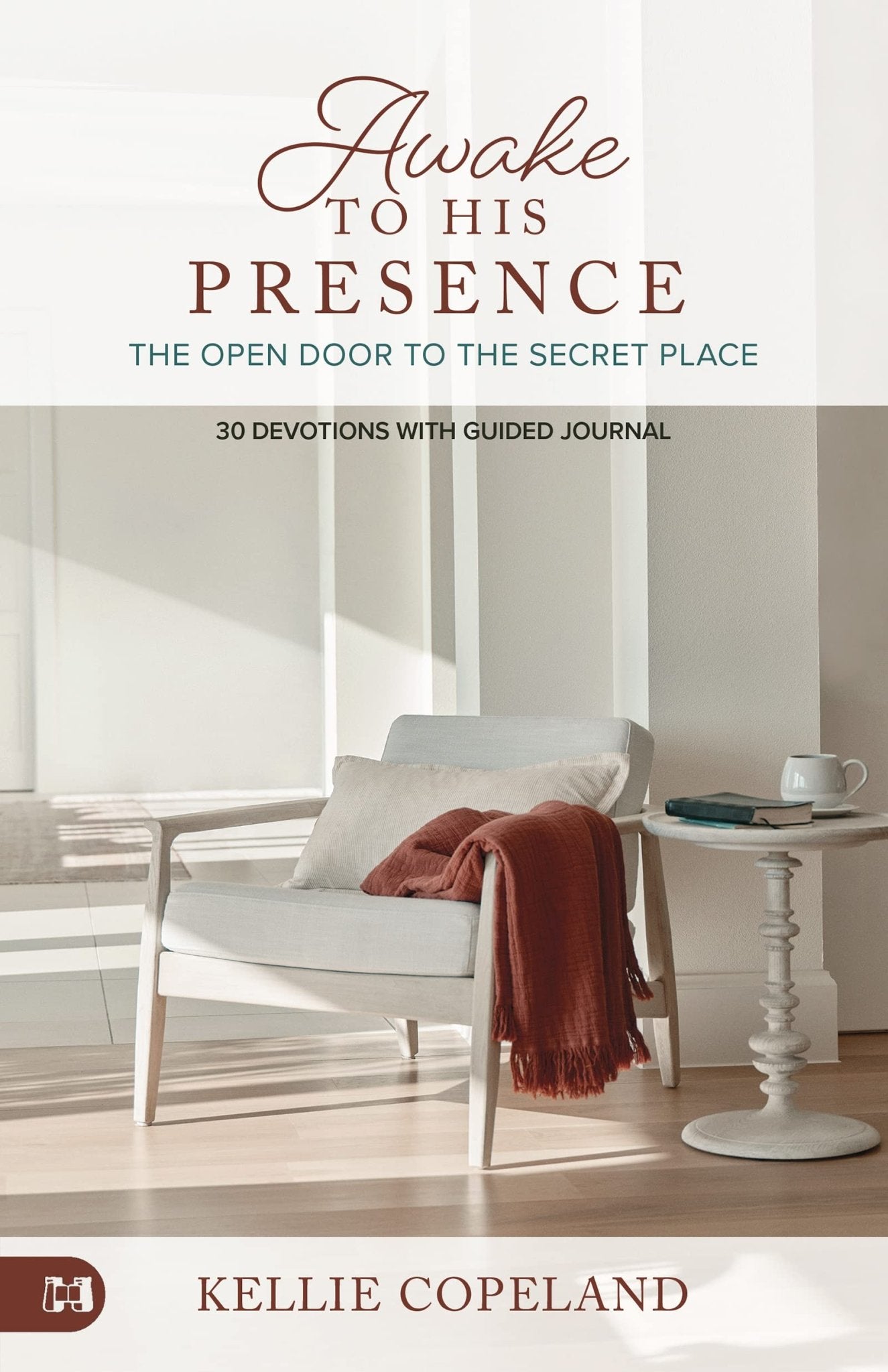 Awake to His Presence: The Open Door to the Secret Place, 30 Devotions with Guided Journal Paperback – January 1, 2023 - Faith & Flame - Books and Gifts - Destiny Image - 9781680318395