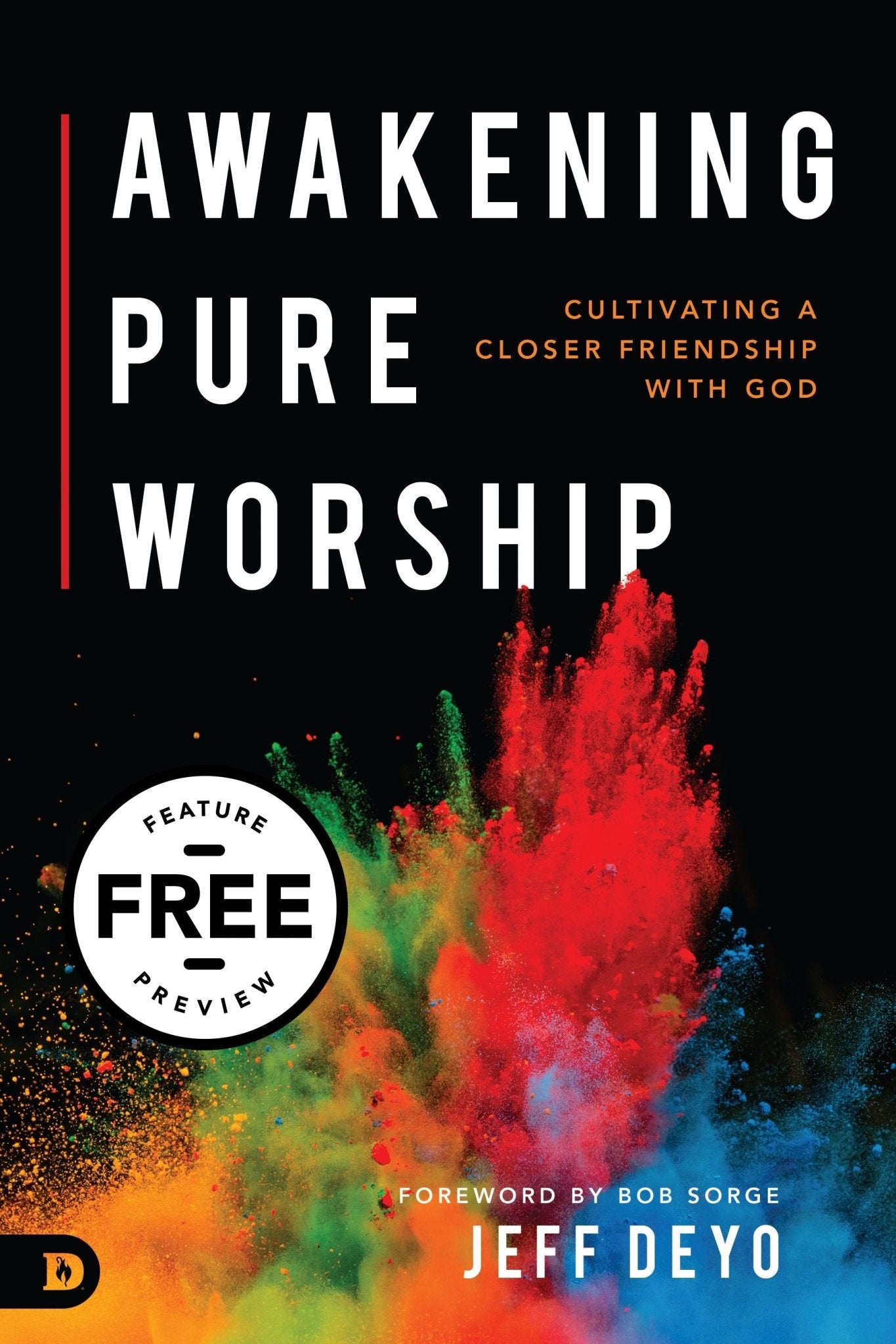 Awakening Pure Worship Free Feature Message (Digital Download) - Faith & Flame - Books and Gifts - Destiny Image - DIFIDD