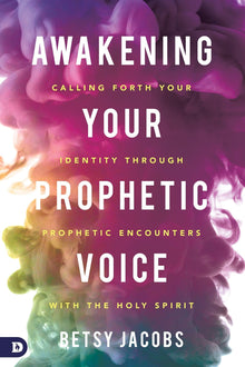 Awakening Your Prophetic Voice - Faith & Flame - Books and Gifts - Destiny Image - 9780768418781
