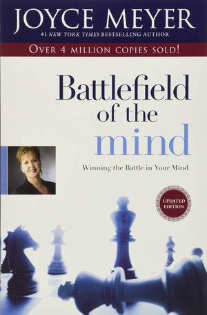 Battlefield of the Mind: Winning the Battle in Your Mind (Paperback) – October 1, 2002
