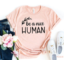 Be A Nice Human T-shirt - Faith & Flame - Books and Gifts - Agate -