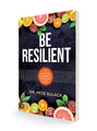 Be Resilient: 12 Keys to a Happy and Healthy Life Paperback – December 20, 2022 - Faith & Flame - Books and Gifts - Destiny Image - 9780768463767