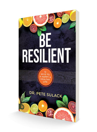 Be Resilient: 12 Keys to a Happy and Healthy Life Paperback – December 20, 2022