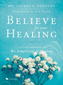 Believe for Your Healing Feature Message - Faith & Flame - Books and Gifts - Destiny Image - DIFIDD
