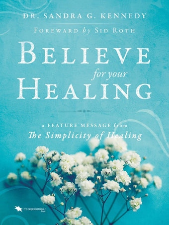 Believe for Your Healing Feature Message