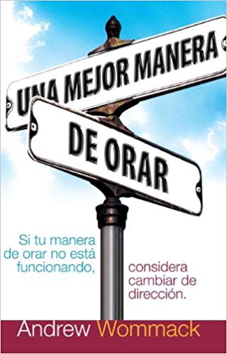 Better Way to Pray (Spanish) - Faith & Flame - Books and Gifts - Harrison House - 9781606834121