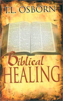 Biblical Healing - Faith & Flame - Books and Gifts - Harrison House - 9780879431433