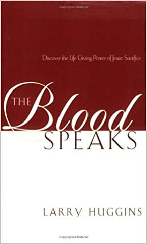 Blood Speaks, The - Faith & Flame - Books and Gifts - Harrison House - 9781577944225