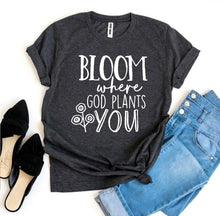 Bloom Where God Plants You T-shirt - Faith & Flame - Books and Gifts - Agate -