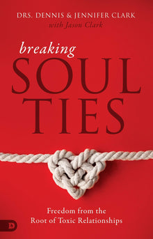 Breaking Soul Ties: Freedom from the Root of Toxic Relationships - Faith & Flame - Books and Gifts - Destiny Image - 9780768448337