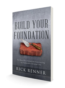 Build Your Foundation: Six Must-Have Beliefs for Constructing an Unshakable Christian Life - Faith & Flame - Books and Gifts - Harrison House - 9781680315806