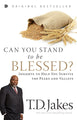 Can You Stand to be Blessed? - Faith & Flame - Books and Gifts - Destiny Image - 9780768409635