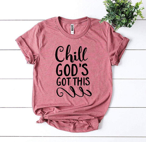 Chill God’s Got This T-shirt - Faith & Flame - Books and Gifts - Agate -