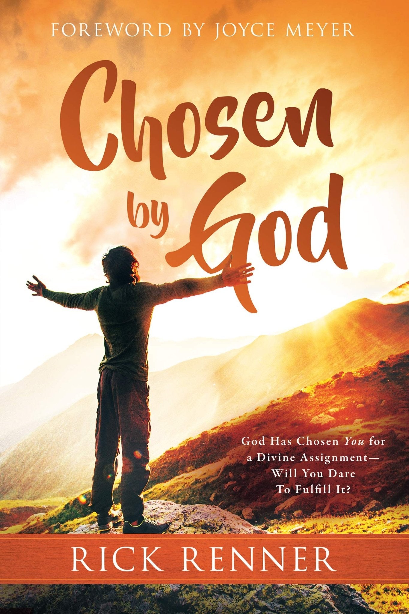Chosen By God: God Has Chosen You for a Divine Assignment ― Will You Dare To Fulfill It?