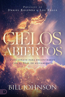 Cielos Abiertos (Spanish Edition): Posiciónate para encontrarte con el Dios de avivamiento Paperback – September 21, 2021 - Faith & Flame - Books and Gifts - Destiny Image - 9780768461398