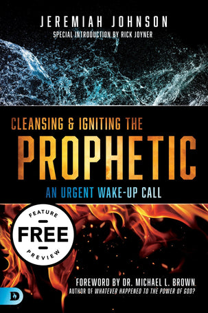 Cleansing and Igniting the Prophetic: An Urgent Wake-Up Call Free Feature Message (PDF Download)