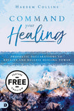 Command Your Healing Free Feature Message (Digital Download) - Faith & Flame - Books and Gifts - Destiny Image - DIFIDD