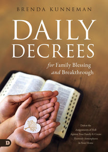 Daily Decrees for Family Blessing and Breakthrough: Defeat the Assignments of Hell Against Your Family and Create Heavenly Atmospheres in Your Home (Paperback) - Faith & Flame - Books and Gifts - Destiny Image - 9780768458220