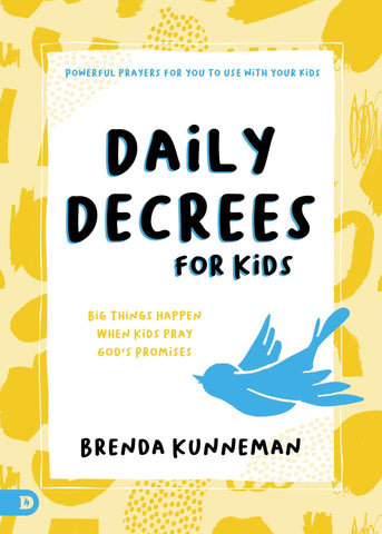 Daily Decrees for Kids: Big Things Happen When Kids Speak God's Promises (Paperback) - Faith & Flame - Books and Gifts - Destiny Image - 9780768458244