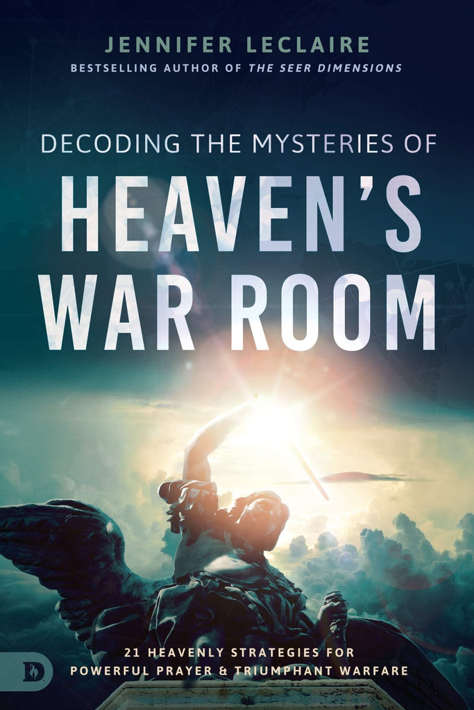 Decoding the Mysteries of Heaven's War Room: 21 Heavenly Strategies for Powerful Prayer and Triumphant Warfare - Faith & Flame - Books and Gifts - Destiny Image - 9780768459104