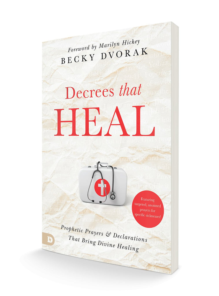 Decrees that Heal: Prophetic Prayers and Declarations That Bring Divine Healing Paperback – January 2, 2024 - Faith & Flame - Books and Gifts - Destiny Image - 9780768475807