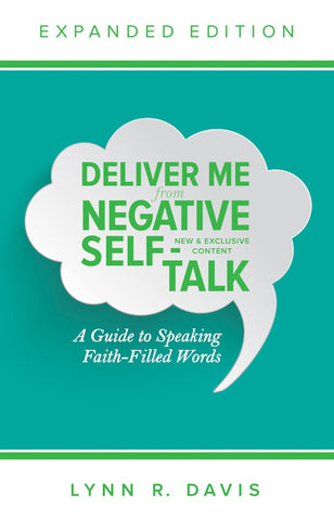 Deliver Me from Negative Self-Talk Expanded Edition - Faith & Flame - Books and Gifts - Destiny Image - 9780768407679