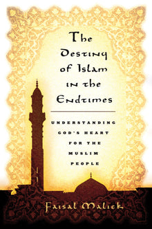 Destiny of Islam in the End Times - Faith & Flame - Books and Gifts - Destiny Image - 9780768425932