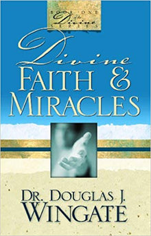 Divine Faith & Miracles - Faith & Flame - Books and Gifts - Harrison House - 9780983709107