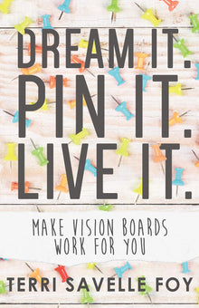 Dream it. Pin it. Live it.: Make Vision Boards Work For You - Faith & Flame - Books and Gifts - Harrison House - 9781943217076