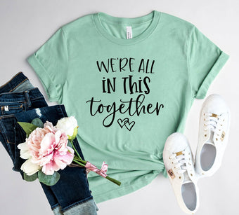 DT0084 We Are All In This Together Shirt