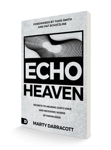 Echo Heaven: Secrets to Hearing God's Voice and Receiving Words of Knowledge Paperback – April 4, 2023 - Faith & Flame - Books and Gifts - Destiny Image - 9780768472165
