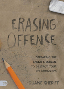 Erasing Offense: Defeating the Enemy's Scheme to Destroy Your Relationships Paperback – May 2, 2023 - Faith & Flame - Books and Gifts - Harrison House Publishers - 9781667502519
