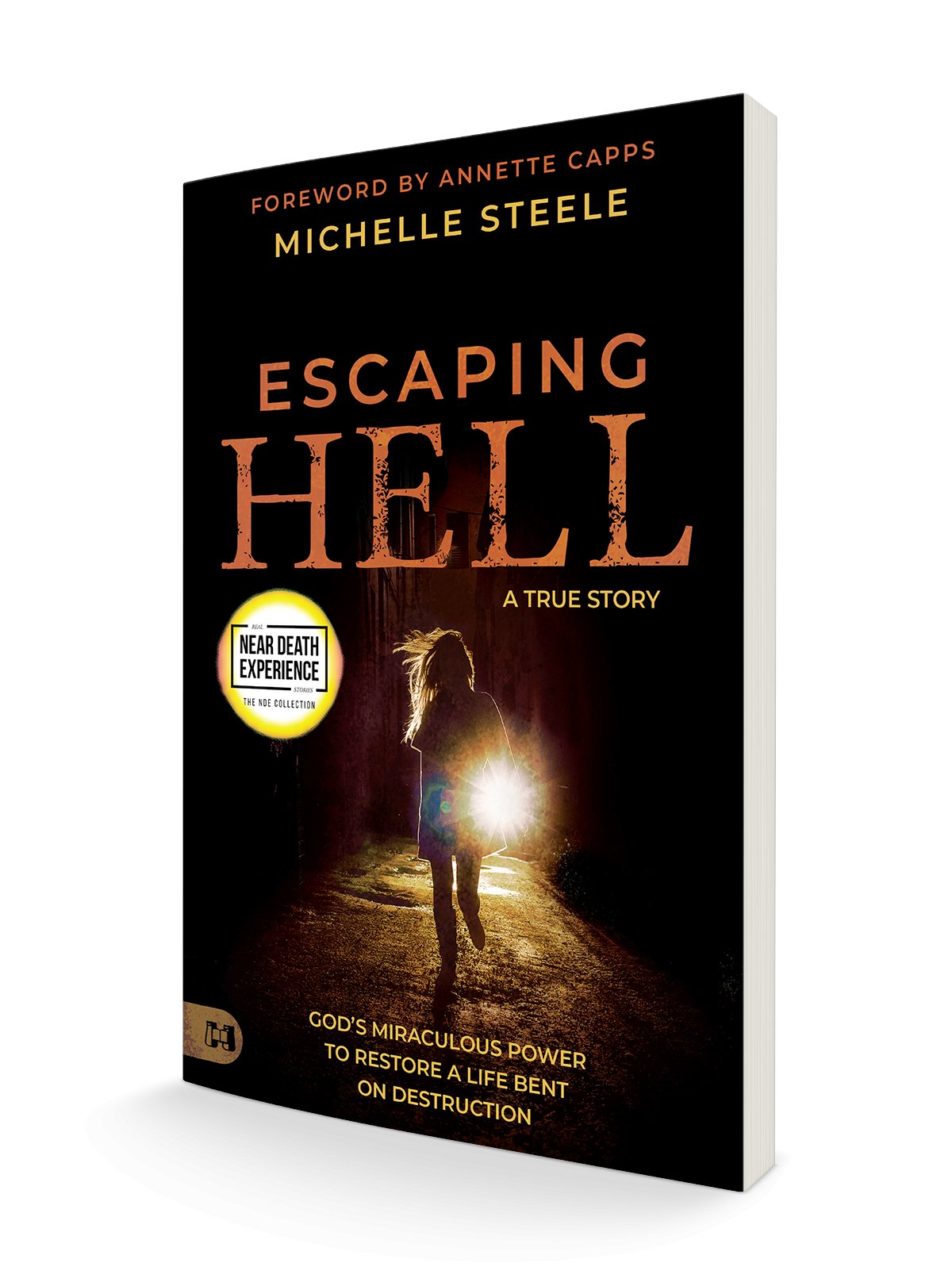Escaping Hell: A True Story of God's Miraculous Power to Restore a Life Bent on Destruction (An NDE Collection) Paperback – September 20, 2022 - Faith & Flame - Books and Gifts - Harrison House - 9781680319118