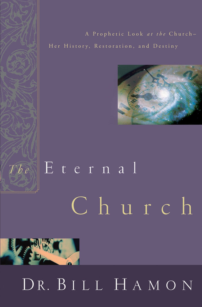 Eternal Church, The - Faith & Flame - Books and Gifts - Destiny Image - 9780768421767