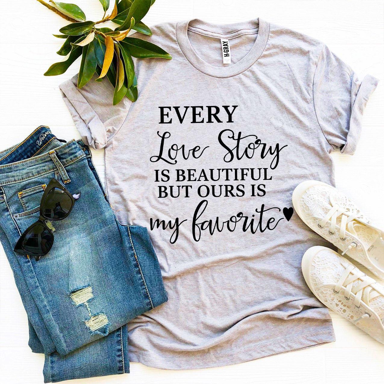 Every Love Story Is Beautiful T-shirt - Faith & Flame - Books and Gifts - Agate -