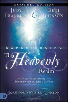 Experiencing the Heavenly Realms (Expanded Edition) - Faith & Flame - Books and Gifts - Destiny Image - 9780768410488