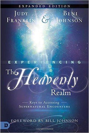Experiencing the Heavenly Realms (Expanded Edition)