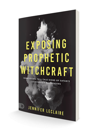 Exposing Prophetic Witchcraft: Identifying Telltale Signs of Satan's Counterfeit Messengers Paperback – October 18, 2022