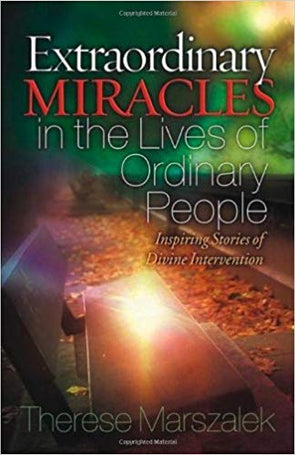 Extraordinary Miracles in Lives of Ordinary People