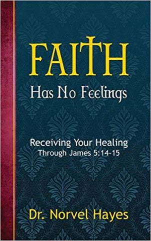 Faith Has No Feelings - Faith & Flame - Books and Gifts - Harrison House - 9781577940890