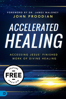 FREE Feature Message: Accelerated Healing (Digital Download) - Faith & Flame - Books and Gifts - Destiny Image - DIFIDD