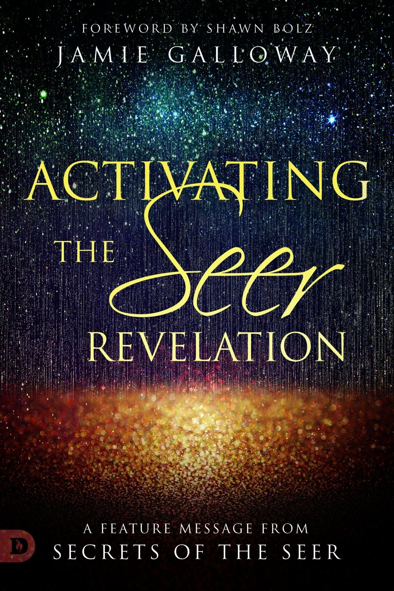 Free Feature Message: Activating the Seer Revelation (Digital Download) - Faith & Flame - Books and Gifts - Destiny Image - DIFIDD