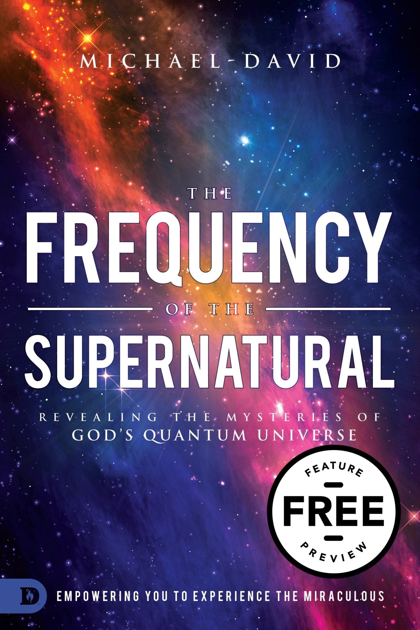 Free Feature Message: The Frequency of the Supernatural (Digital Download) - Faith & Flame - Books and Gifts - Destiny Image - DIFIDD