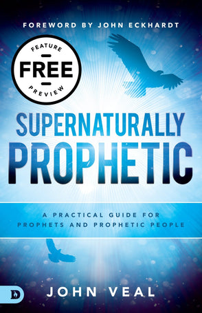 FREE Feature Preview: Supernaturally Prophetic (Digital Download)
