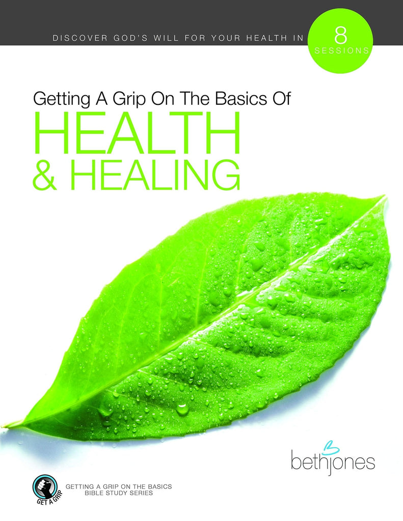 Getting A Grip on the Basics of Health & Healing - Faith & Flame - Books and Gifts - Harrison House - 9781680314595