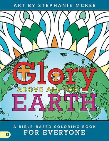 Glory Above All the Earth Digital Download - Faith & Flame - Books and Gifts - Destiny Image - 9780768418224