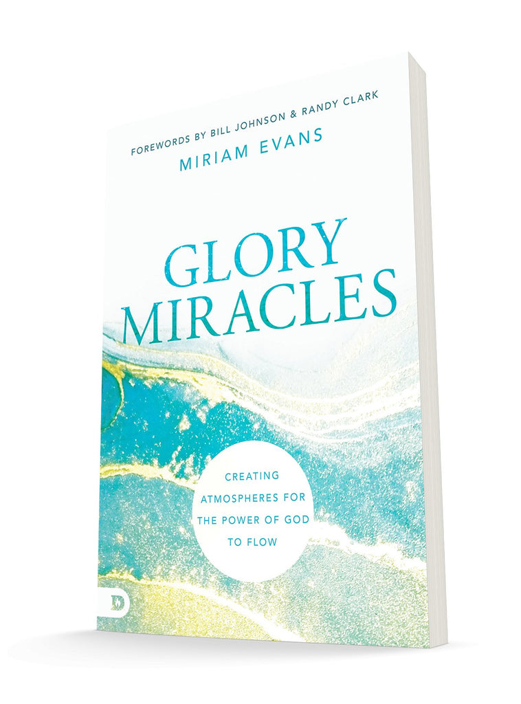 Glory Miracles: Creating Atmospheres for the Power of God to Flow Paperback – November 15, 2022 - Faith & Flame - Books and Gifts - Destiny Image - 9780768462852
