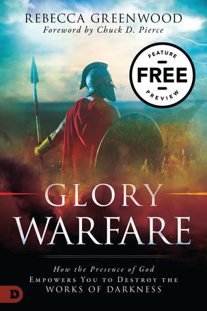 Glory Warfare: How the Presence of God Empowers You to Destroy the Works of Darkness Free Feature Message (Digital Download)