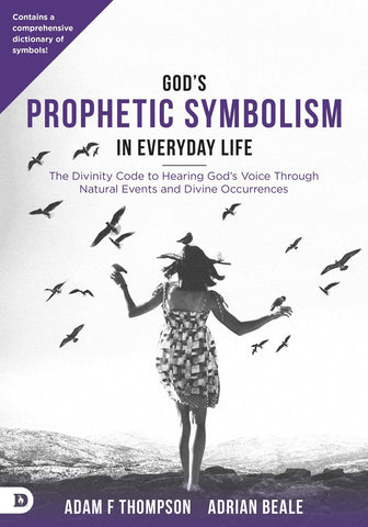 God’s Prophetic Symbolism in Everyday Life - Faith & Flame - Books and Gifts - Destiny Image - 9780768415896